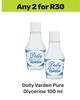 Dolly Varden Pure Glycerine-For 2 x 100ml