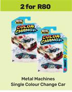 Metal Machines Single Colour Change Car-For 2