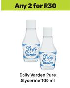 Dolly Varden Pure Glycerine-For 2 x 100ml