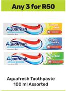 Aquafresh Toothpaste Assorted-For 3 x 100ml