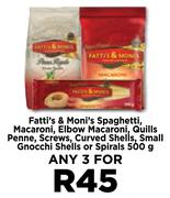 Fattti's & Moni's Spaghetti, Macaroni, Elbow Macaroni, Quills Penne, Screws-For Any 3 x 500ml