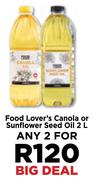 Food Lover's Canola Or Sunflower Seed Oil-For Any 2 x 2Ltr
