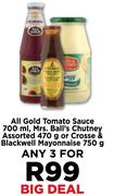 All Gold Tomato Sauce 700ml, Mrs Bali's Chutney 470g Or Crosse& B lackwell Mayonnaise 750g-For Any 3