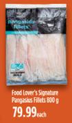Food Lover's Signature Pangasius Fillets-800g Each