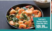 Food Lover's Signature Catering Prawn Meat-800g Each