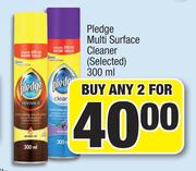Pledge Multi Surface Cleaner (Selected)-For Any 2 x 300ml