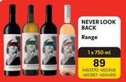 Never Look Back Range-750ml