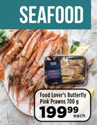 Food Lover's Butterfly Pink Prawns-700g Each