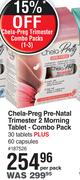 Chela-Preg Pre Natal Trimester 2 Morning Tablet Combo Pack 30 Tablets Plus 60 Capsules-Per Pack