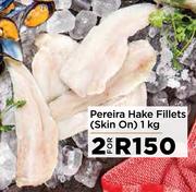 Pereira Hake Fillets Skin On-For 2 x 1Kg