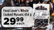Food Lover's Whole Cooked Mussels-454g Each