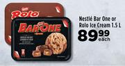 Nestle Bar One Or Rolo Ice Cream-1.5L Each