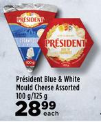 President Blue & White Mould Cheese Assorted-100g/125g Each