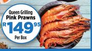 Queen Grilling Pink Prawns-Per Box