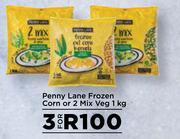 Penny Lane Frozen Corn Or 2 Mix Veg-For 3 x 1kg