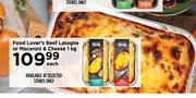 Food Lover's Beef Lasagne Or Macaroni & Cheese-1kg Each 