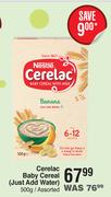 Cerelac Baby Cereal (Just Add Water) Assorted-500g