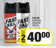 Fast Kill Insecticide Assorted-For Any 2 x 300ml