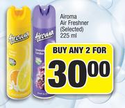Airoma Air Freshener (Selected)-For Any 2 x 225ml