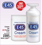 E45 Dermatological Cream Jar Or Pump Assorted-500g Each