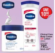 Vaseline Clinical Care Body Cream Or Lotion Assorted-400ml Each