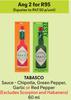 Tabasco Sauce-Chipotle, Green Pepper, Garlic Or Red Pepper(Excludes Scorpion And Habanero)-For Any 2