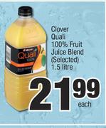 Clover Quali 100% Fruit Juice Blend (Selected)-1.5Ltr Each