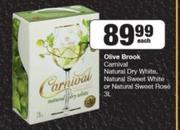 Olive Brook Carnival Natural Dry White, Natural Sweet White Or Natural Sweet Rose-3L Each