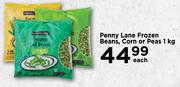 Penny Lane Frozen Beans, Corn Or Peas-1Kg Each