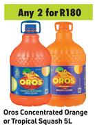 Oros Concentrated Orange Or Tropical Squash-For 2 x 5L