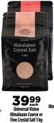 Universal Vision Himalayan Coarse Or Fine Crystal Salt-1Kg Each