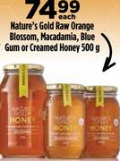 Nature's Gold Raw Orange Blossom, Macadamia, Blue Gum Or Creamed Honey-500g Each
