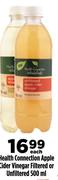 Health Connection Apple Cider Vinegar Filtered Or Unfiltered-500ml Each