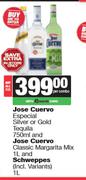 Jose Cuervo Especial Silver Or Gold Tequila 750ml & Classic Margarita Mix 1L & Schweppes 1L-For All