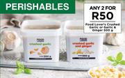 Food Lover's Crushed Garlic Or Garlic & Ginger-For Any 2 x 500g