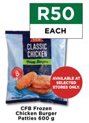 CFB Frozen Chicken Burger Patties-600g Each