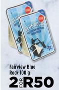 Fairview Blue Rock-For 2 x 100g