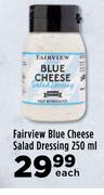 Fairview Blue Cheese Salad Dressing-250ml Each