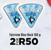 Fairview Blue Rock-For 2 x 100g