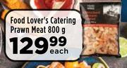 Food Lover's Catering Prawn Meat-800g Each