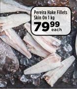 Pereira Hake Fillets Skin On-1Kg Each
