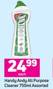 Handy Andy All Purpose Cleaner Assorted-750ml Each