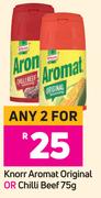 Knorr Aromat Original Or Chilli Beef-For Any 2 x 75g