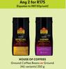 House Of Coffees Ground Coffee Beans Or Ground (All Variants)-For Any 2 x 250g