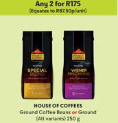 House Of Coffees Ground Coffee Beans Or Ground (All Variants)-For Any 2 x 250g