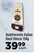 Quattrocento Italian Hard Cheese-150g Each