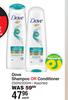 Dove Shampoo Or Conditioner Assorted-250ml/200ml