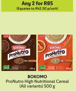 Bokomo ProNutro High Nutritional Cereal (All Variants)-For Any 2 x 500g