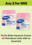 Purity Baby Aqueous Cream Or Petroleum Jelly Assorted-For Any 2 x 450ml
