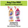 Domestos Foam Bleach-For Any 2 x 750ml